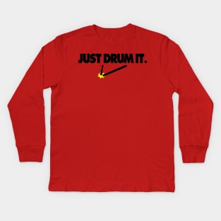 Just Drum It Kids Long Sleeve T-Shirt